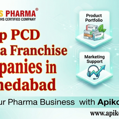 Top PCD Pharma Franchise Companies in Ahmedabad