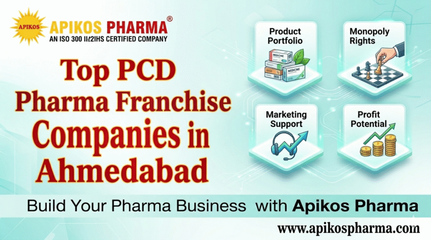 Top PCD Pharma Franchise Companies in Ahmedabad