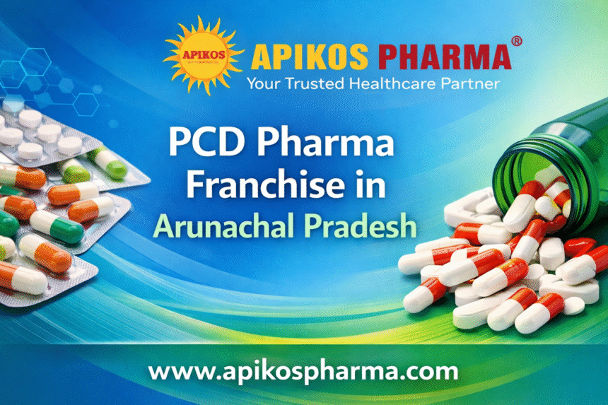 PCD Pharma Franchise in Arunachal Pradesh