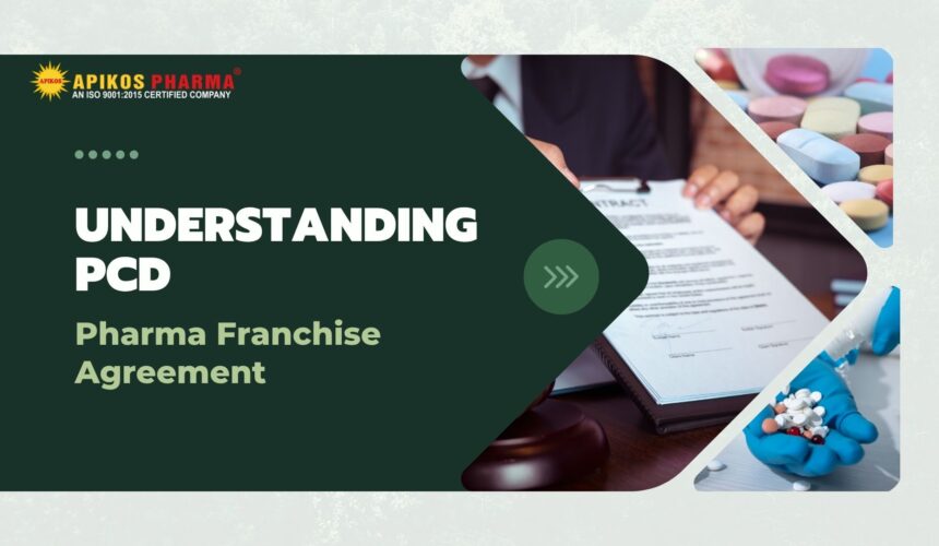 Understanding PCD Pharma Franchise Agreement Understanding PCD Pharma Franchise Agreement