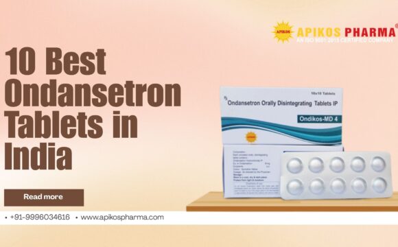 10 Best Ondansetron Tablets in India