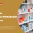 How to Grow Pharma Wholesale Business